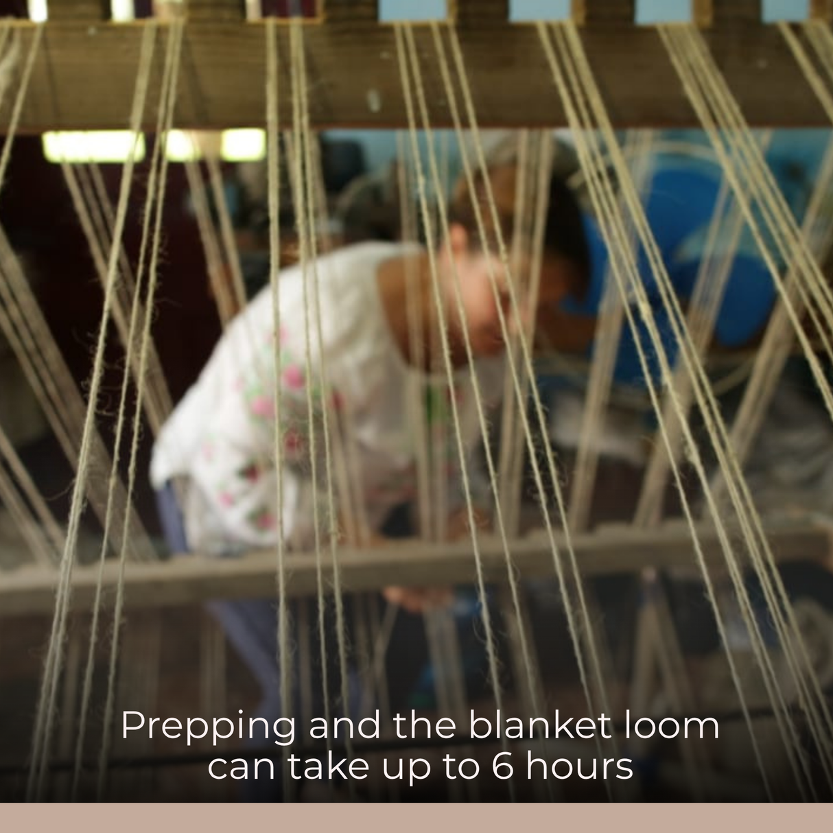 A woman works on a loom with yarn threads; text notes setting up the loom for a Druh (Friend) Wool Statement Bed Blanket can take up to 6 hours for this handcrafted piece.